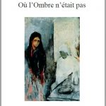 2022-Où l'ombre n'était pas