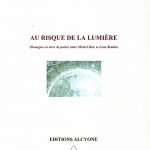 2023 au risque de la lumière Alcyone